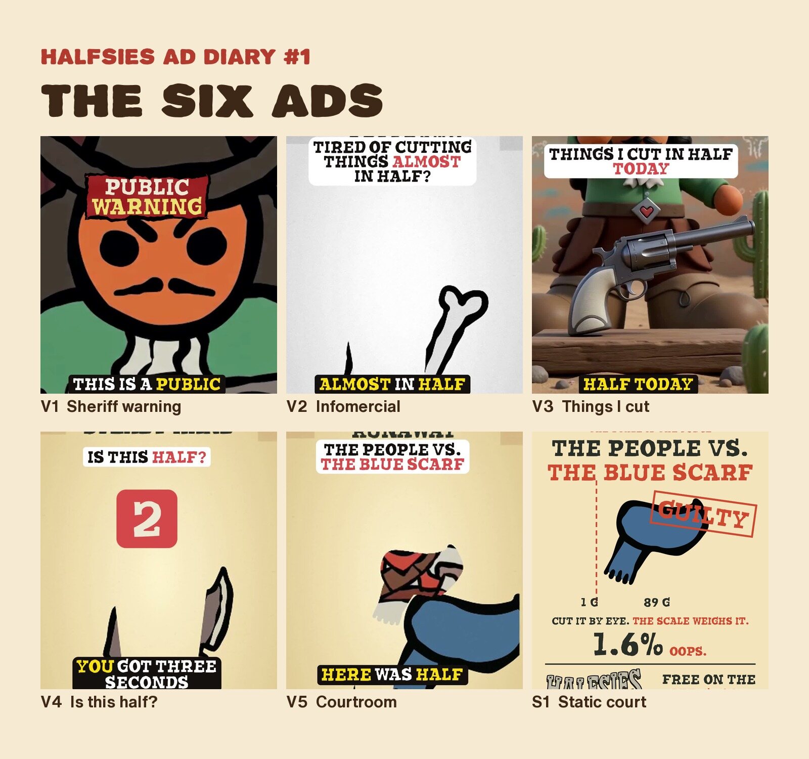 Stills from the six Halfsies ads: Sheriff warning, Infomercial, Things I cut, Is this half?, Courtroom and the static court poster